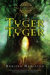 Tyger Tyger (Goblin Wars, #1) Tyger Tyger (Goblin Wars, #1)
