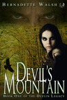 Devil's Mountain -- Book One of The Devlin Legacy by Bernadette  Walsh