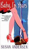 Baby, I'm Yours by Susan Andersen