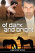 Of Dark and Bright (Dark Ho...