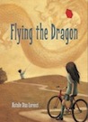 Flying the Dragon by Natalie Dias Lorenzi Flying the Dragon by Natalie Dias Lorenzi