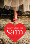 Sunny Days for Sam by Jennifer Shirk