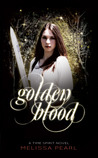 Golden Blood by Melissa Pearl Golden Blood by Melissa Pearl