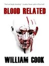 Blood Related by William Cook