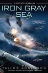Iron Gray Sea by Taylor Anderson Iron Gray Sea by Taylor Anderson
