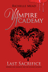 Last Sacrifice (Vampire Academy, #6)