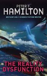 The Reality Dysfunction by Peter F. Hamilton The Reality Dysfunction by Peter F. Hamilton