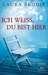 Ich weiß, du bist hier (Paperback)