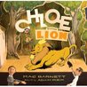 Chloe and the Lion by Mac Barnett Chloe and the Lion by Mac Barnett