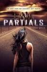 Partials by Dan Wells Partials by Dan Wells