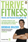 Thrive Fitness by Brendan Brazier Thrive Fitness by Brendan Brazier