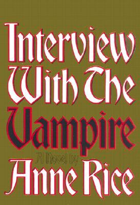 Interview with the Vampire (The Vampire Chronicles, #1)