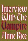 Interview with the Vampire (The Vampire Chronicles, #1)