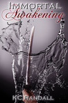 Immortal Awakening by K.C. Randall