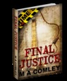 Final Justice by M.A. Comley Final Justice by M.A. Comley