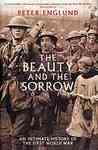 The Beauty And The Sorrow by Peter Englund