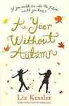 A Year Without Autumn by Liz Kessler A Year Without Autumn by Liz Kessler