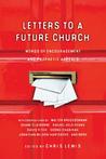 Letters To A Future Church Letters To A Future Church