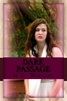 Dark Passage by M.L. Woolley Dark Passage by M.L. Woolley