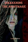 Awakening the Nightmare by Lanie Malone Awakening the Nightmare by Lanie Malone