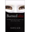 Burned Alive by Souad Burned Alive by Souad