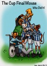 The Cup Final Mouse Who Did It by David Jacks The Cup Final Mouse Who Did It by David Jacks
