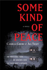 Some Kind of Peace by Camilla Grebe Some Kind of Peace by Camilla Grebe