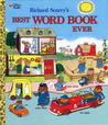 Richard Scarry's Best Word Book Ever Richard Scarry's Best Word Book Ever