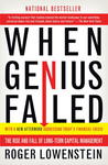 When Genius Failed by Roger Lowenstein When Genius Failed by Roger Lowenstein