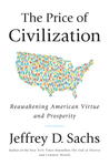 The Price of Civilization by Jeffrey D. Sachs The Price of Civilization by Jeffrey D. Sachs