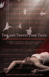 Two and Twenty Dark Tales: Dark Retellings of Mother Goose Rhymes Two and Twenty Dark Tales: Dark Retellings of Mother Goose Rhymes