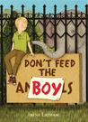 Don't Feed the Boy by Irene Latham Don't Feed the Boy by Irene Latham