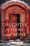 Daughter of Smoke and Bone by Laini Taylor Daughter of Smoke and Bone by Laini Taylor