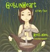 Goblinheart by Brett Axel