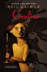 Coraline by Neil Gaiman Coraline by Neil Gaiman