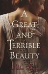 A Great and Terrible Beauty by Libba Bray A Great and Terrible Beauty by Libba Bray