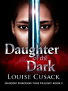 Daughter of the Dark (Shadow Through Time, #2)