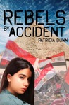 Rebels by Accident by Patricia Dunn