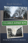 Columbus Avenue Boys by David Carraturo