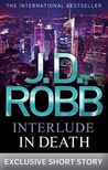 Interlude in Death (In Death, #12.5)