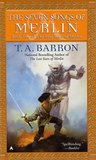 The Seven Songs of Merlin by T.A. Barron The Seven Songs of Merlin by T.A. Barron