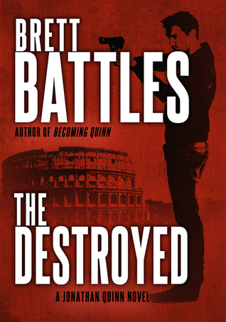 The Destroyed (Jonathan Quinn #5) - Brett Battles