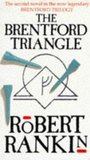 The Brentford Triangle by Robert Rankin The Brentford Triangle by Robert Rankin