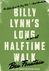 Billy Lynn's Long Halftime Walk by Ben Fountain Billy Lynn's Long Halftime Walk by Ben Fountain