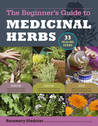 Rosemary Gladstar's Medicinal Herbs: A Beginner's Guide