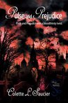 Pulse and Prejudice by Colette L. Saucier Pulse and Prejudice by Colette L. Saucier
