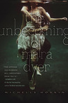 The Unbecoming of Mara Dyer by Michelle Hodkin The Unbecoming of Mara Dyer by Michelle Hodkin