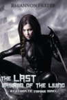 The Last Bastion of the Living by Rhiannon Frater The Last Bastion of the Living by Rhiannon Frater