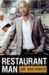 Restaurant Man by Joe Bastianich Restaurant Man by Joe Bastianich