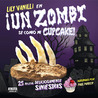 ¡Un Zombie Se Comió Mi Cupcake! ¡Un Zombie Se Comió Mi Cupcake!